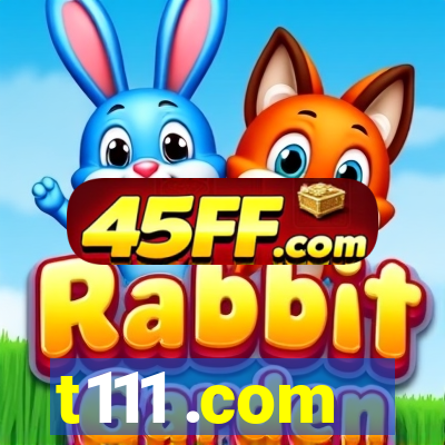 t111 .com